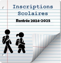 Inscription scolaire 2024-2025 pour les nouveaux arrivants et enfants rentrant en Petite Section